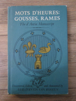 Anticariat: Mots d'heures. Gousses, rames. The d'Antin Manuscript