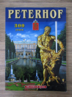 Anticariat: Peterhof, 300 years