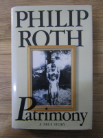 Anticariat: Philip Roth - Patrimony, a true story