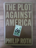 Anticariat: Philip Roth - The plot against America