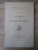 Pierre Audiat - L'Aurelia de Gerard de Nerval (1926)