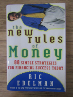 Anticariat: Ric Edelman - The new rules of money. 88 simple strategies for financial succes today