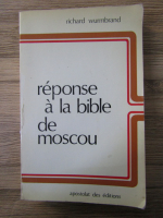 Richard Wurmbrand - Reponse a la Bible de Moscou