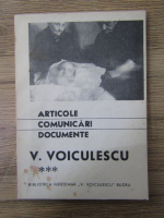 Anticariat: V. Voiculescu - Articole, comunicari, documente (volumul 3)