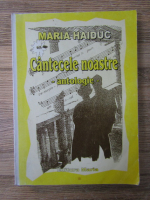 Maria Haiduc - Cantecele noastre. Antologie