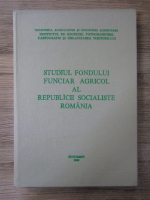 Studiul fondului funciar agricol al Republicii Socialiste Romania