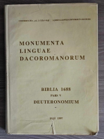 Monumenta linguae dacoromanorum. Biblia 1688. Pars V. Deuteronomium