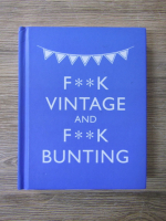 Anticariat: M.E. Croft - F..k vintage and f..k bunting