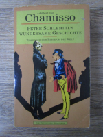 Adelbert von Chamisso - Peter Schlemihl's wundersame geschichte. Tagbebuch der reise um die welt