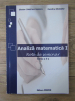 Eliodor Constantinescu - Analiza matematica I. Note de seminar 