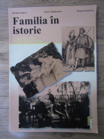 Kristina Popova - Familia in istorie. Secolele XIX-XX. Material didactic auxiliar