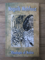 Anticariat: Naguib Mahfouz - Rahdopis of Nubia
