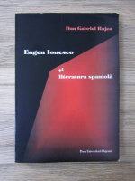 Dan Gabriel Rujea - Eugen Ionesco si literatura spaniola