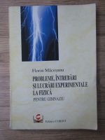 Florin Macesanu - Probleme, intrebari si lucrari experimentale la fizica pentru gimnaziu