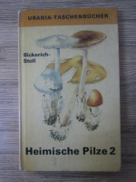 Anticariat: Katharina Bickerich-Stoll - Heimische Pilze 2