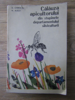 Maxim Chirosca - Calauza apicultorului din stupinele departamentului silviculturii