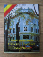Viorel Horj - Viata unui bancher: Ioan Degau 