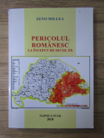 Zeno Millea - Pericolul romanesc la inceput de secol XX