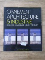 Bernard Hamburger - Ornement architecture et industrie