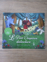 Anticariat: Brigitte Trainer, Maite Schmitt - Le petit chaperon detective