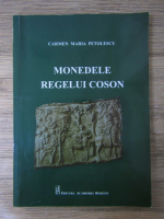 Carmen Maria Petolescu - Monedele Regelui Coson