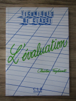 Anticariat: Christine Tagliante - Techniques de classe. L'evaluation