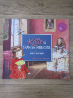 Anticariat: James Mayhew - Katie and the spanish princess