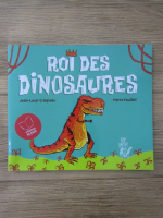 Anticariat: Jean Loup Craipeau, Pierre Fouillet - Roi des dinosaures
