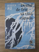 Anticariat: Jessica Au - Destul de frig sa vina zapada