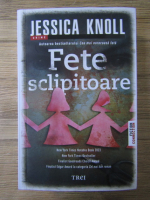 Anticariat: Jessica Knoll - Fete sclipitoare