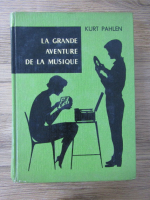 Kurt Pahlen - La grande aventure de la musique