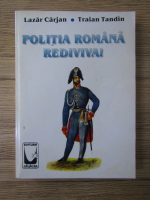 Lazar Carjan - Politia romana rediviva!