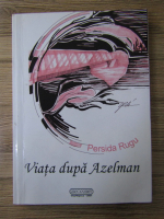 Persida Rugu - Viata dupa Azelman