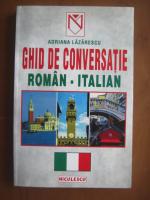 Anticariat: Adriana Lazarescu - Ghid de conversatie Roman-Italian