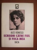 Alice Voinescu - Scrisori catre fiul si fiica mea