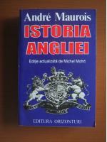 Anticariat: Andre Maurois - Istoria Angliei
