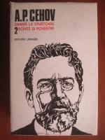 Anton Pavlovici Cehov - Opere (volumul 2)