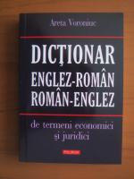 Areta Voroniuc - Dictionar Englez-Roman si Roman-Englez de termeni economici si juridici