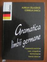 Aurelia Calugarita - Gramatica limbii germane