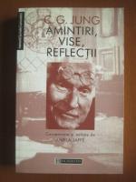 C. G. Jung - Amintiri, vise, reflectii