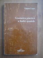 Anticariat: Coman Lupu - Gramatica practica a limbii spaniole