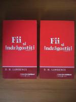 D. H. Lawrence - Fii si indragostiti (2 volume, Cotidianul)