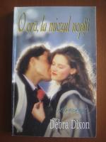 Debra Dixon - O ora, la miezul noptii
