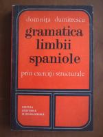 Anticariat: Domnita Dumitrescu - Gramatica limbii spaniole prin exercitii structurale