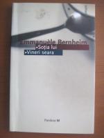 Emmanuele Bernheim - Sotia lui. Vineri seara