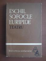 Anticariat: Eschil, Sofocle, Euripide - Teatru