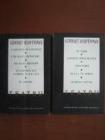 Anticariat: Gerhart Hauptmann - Teatru (2 volume)