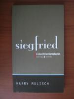 Anticariat: Harry Mulische - Siegfried (Cotidianul)
