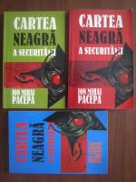 Anticariat: Ion Mihai Pacepa - Cartea neagra a securitatii (3 volume)