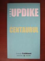Anticariat: John Updike - Centaurul (Cotidianul)